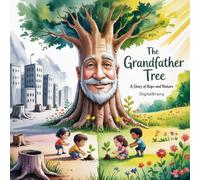 The Grandfather Tree: A Story of Hope and Nature
