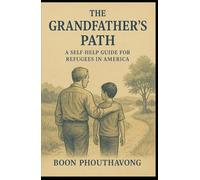 The Grandfather's Path: A Self-Help for Refugee Families in America