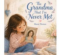 The Grandma That I've Never Met