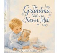 The Grandma That I've Never Met: Little Boy Edition: 3