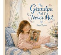 The Grandpa That I’ve Never Met