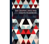 The Graphic Arts And Crafts Year Book