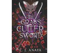 The Grass Cutter Sword: A Young Adult Romantic Fantasy