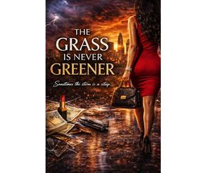 The Grass is Never Greener: Sometimes the storm is a setup...