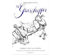 The Grasshopper: Games, Life and Utopia