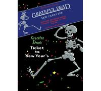 The Grateful Dead: Ticket to New Year's