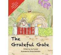 The Grateful Gate: A Rhyming Story to inspire 3-8 year olds to have a Grateful Mindset
