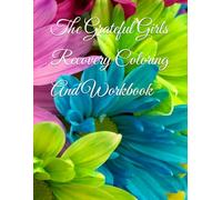 The Grateful Girls Recovery Coloring And Workbook