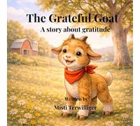 The Grateful Goat: A story about gratitude