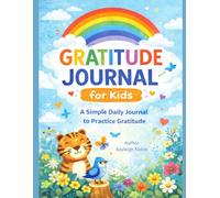 The Grateful Gratitude Journal: for kids