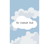 The Gratitude Book: Shift Your Perspective with Every Page