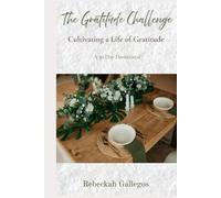 The Gratitude Challenge: 30 Days of Cultivating Lasting Gratitude