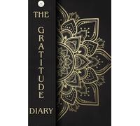 The Gratitude Diary: An Anthology of Reflections, Healing & Humanity