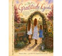 The Gratitude Garden: A Children's Book About Gratitude