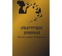 The Gratitude Journal 2025 - A Daily Journal to Cultivate Joy, Mindfulness, and a Thankful Heart for a Positive life in Just 5 Minutes a Day for all age group