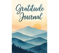 The Gratitude Journal: A Daily Guide for Finding Joy and Peace: Daily Exercises to Help You Build a Grateful Heart and Positive Mindset