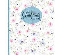 The Gratitude Journal: A Daily Practice for Happiness