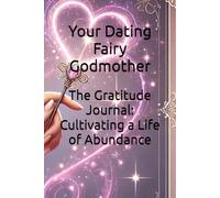The Gratitude Journal: Cultivating a Life of Abundance