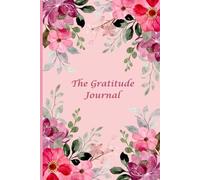 The Gratitude Journal:Cultivating Inner Peace and Personal Growth Through Daily Reflections