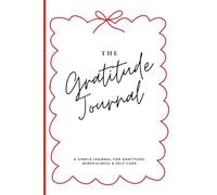 The Gratitude Journal: Daily Reset for Mindfulness, Positivity & Self-care | Cute & Simple Guided Journaling Notebook | 6x9 inches, 120 pages
