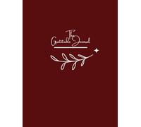 The Gratitude Journal (Dark Red): Take Just a Few Minutes a Day to Build a Calm, Thankful, and More Positive Life