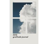 The Gratitude Journal: Five Minutes a Day for More Happiness, Positivity… Self Care