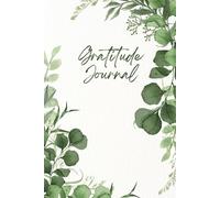 The Gratitude Journal for More Happiness, Optimism, Affirmation & Reflection - An Effective Manifestation Guide Journal, Undated Daily Journals for Women & Men (Vegetation)