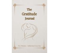 The Gratitude Journal for Women: Daily 5 Minutes - Reflection Every Day