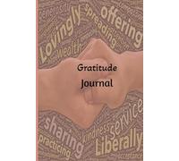 The Gratitude Journal for you: To be thankful and to count your blessings for adults. seniors and teens