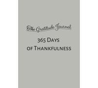 The Gratitude Journal: To help make your life way better | 100 pages of Gratitude | 7x10 inches, 17.78 x 25.4 cm | Adults, Seniors and Teens