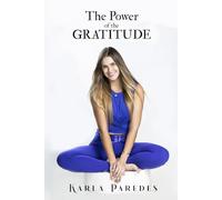 The Gratitude Journal: Transform Your Life with the Power of Thankfulness: A Practical Guide to Cultivating Daily Happiness, Harmony, and Abundance