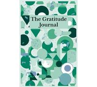 The Gratitude Journal: Un percorso quotidiano verso la consapevolezza, la serenità e la crescita interiore