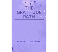 The Gratitude Path: Your Gratitude Journal