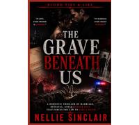The Grave Beneath Us: A Domestic Thriller of Marriage, Betrayal, and a Murder Plot That Forces the Law to Fake a Death