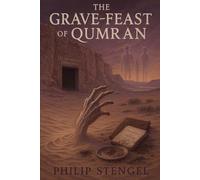 The Grave-Feast of Qumran
