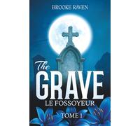 THE GRAVE - LE FOSSOYEUR - Tome 1