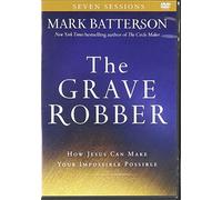 The Grave Robber: How Jesus Can Make Your Impossible Possible