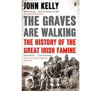 John Kelly The Graves are Walking (Tascabile)