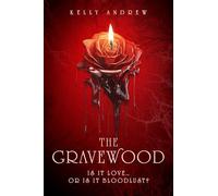 The Gravewood: The instant #1 Sunday Times bestselling paranormal vampire romance!