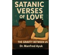 The Gravity Between Us: Satanic Verses of Love: 2