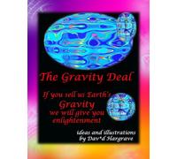 The Gravity Deal 8.5X11: Trade us your gravity for Enlightenment. Would you??