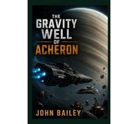 The Gravity Well of Acheron