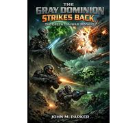 The Gray Dominion Strikes Back: The Green Sun War (Book 2)