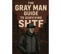 The Gray Man Guide to Surviving SHTF