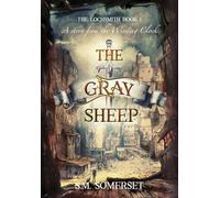 The Gray Sheep: The Lochsmith Book I: 1