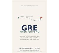 The GRE, When You're Neurodivergent: Test Strategy, Accommodations, and Executive-Function Tools for ADHD, Dyslexic, and Autistic Grad-School Applicants