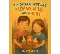 The Great Adventure of Lemmy, Milo and Archy: 1