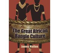 The Great African Bangle Culture (Tascabile)