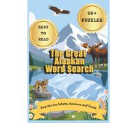 The Great Alaska Word Search Puzzle Book: Word Searches with Easy to Read Print about Alaska, Alaska Wildlife, Alaska Cruise and More | 6 x 9 inches, ... Gift for Vacations, Holidays, and Free Times