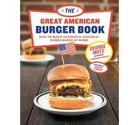 George Motz The Great American Burger Book (Copertina rigida)